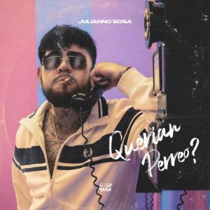 Julianno Sosa - Querian Perreo, EP, 2022