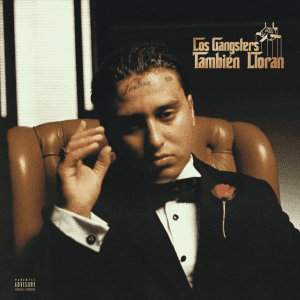 Pablo Chill-E - Los Gangsters Tambien Lloran, EP, 2024